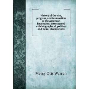   , political and moral observations Mercy Otis Warren Books