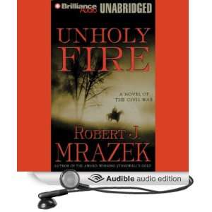   Fire (Audible Audio Edition) Robert Mrazek, Patrick G Lawlor Books