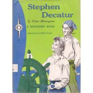 Stephen Decatur (A Discovery Book)