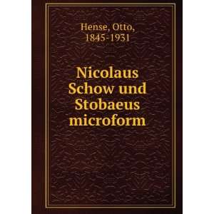  Nicolaus Schow und Stobaeus microform Otto, 1845 1931 