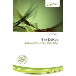 Tim DeKay [Paperback]