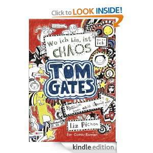 Tom Gates, Band 1: Wo ich bin, ist Chaos   aber ich kann nicht 