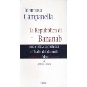  Tommaso Campanella. La repubblica di Bananab. Una critica 