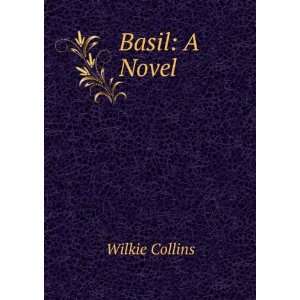  Basil A Novel Wilkie Collins Books