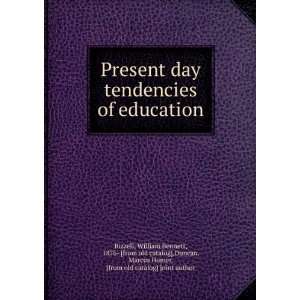 Present day tendencies of education: William Bennett, 1876 