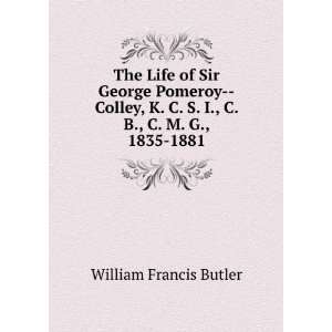   1835 1881 William Francis Butler Books