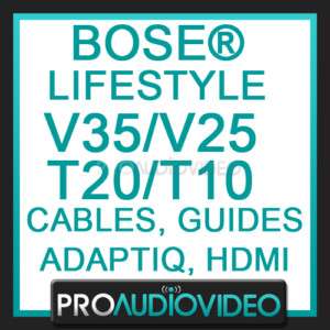 BOSE LIFESTYLE V25 T20 T10 GUIDE CABLES HDMI & MORE  