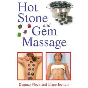  Hot Stone and Gem Massage (9781594772467) Dagmar Fleck 