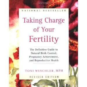   Natural Birth Control, Pregnancy Achievemen [Paperback] Toni Weschler