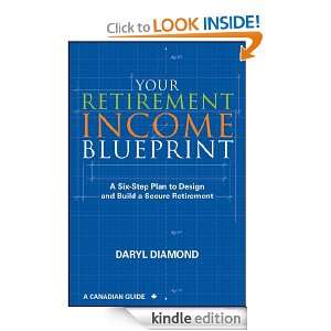 Your Retirement Income Blueprint A Six Step Plan to Design and Build 